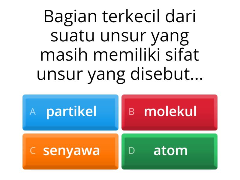 PARTIKEL PENYUSUN BENDA DAN MAKHLUK HIDUP - Quiz