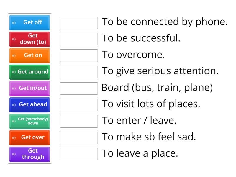 B1.1 - Unit 5 - Phrasal verbs with get - Match up