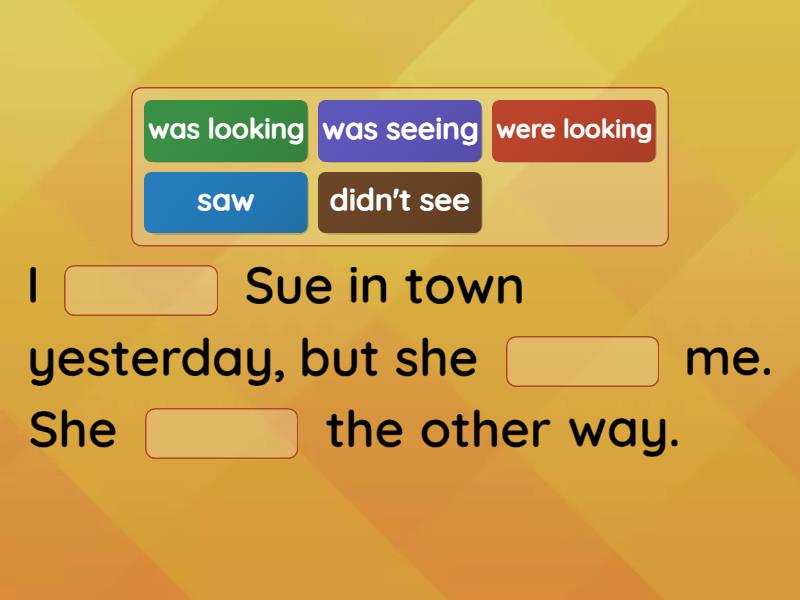 Unit 2 - Past simple & Past Continuous - Complete the sentence