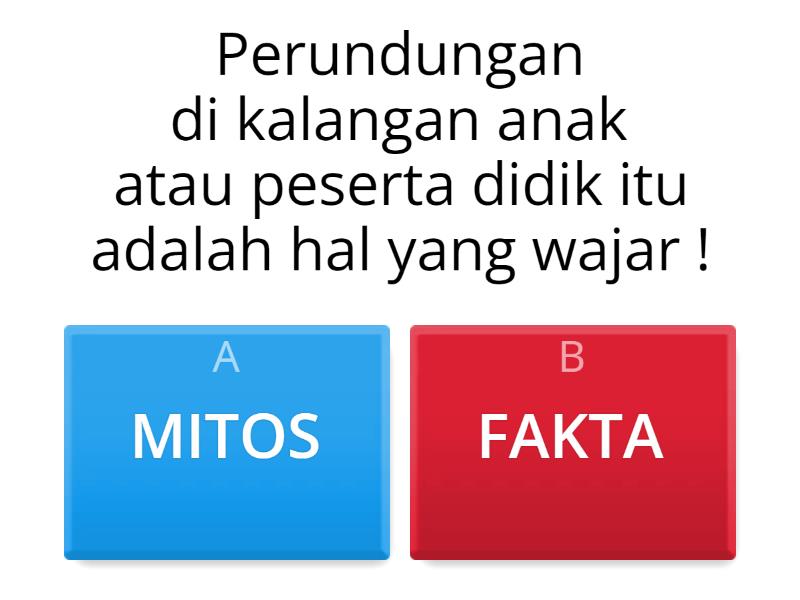 MITOS ATAU FAKTA TENTANG PERUNDUNGAN - Quiz