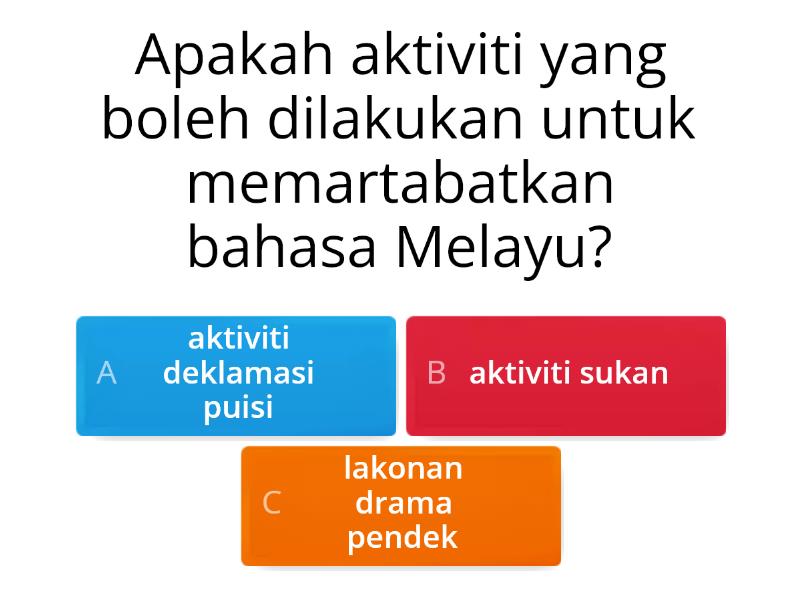 Memartabatkan Bahasa Melayu - Quiz