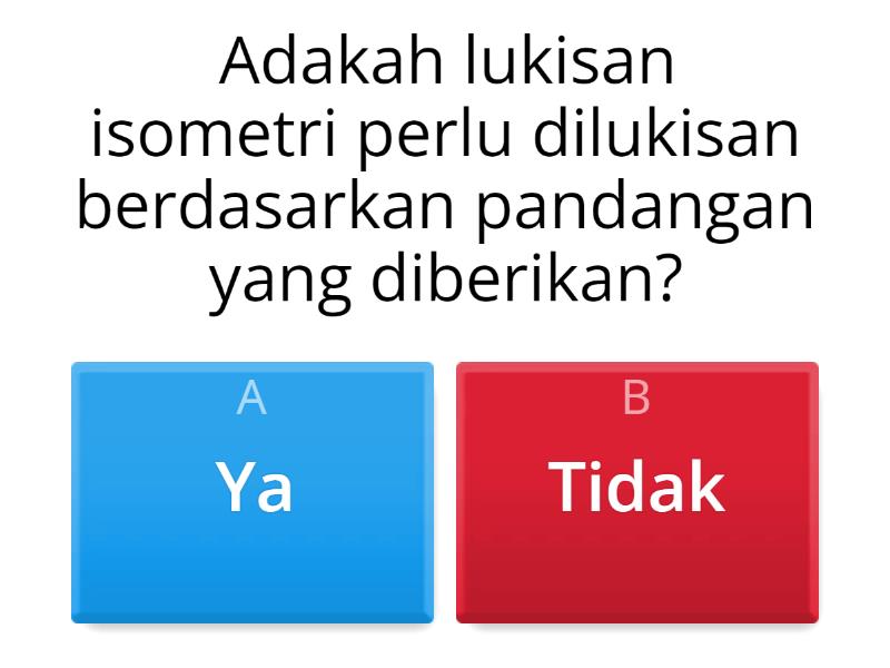 8.2.2 MEMBINA BONGKAH ISOMETRI MENGGUNAKAN KAEDAH KOTAK - Quiz