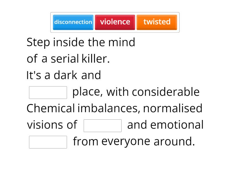 the psychology of a serial killer - Complete the sentence