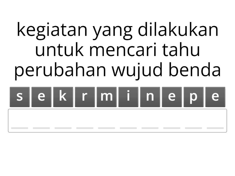 Susunlah Huruf Huruf Berikut Menjadi Kata Yang Berhubungan Dengan Wujud