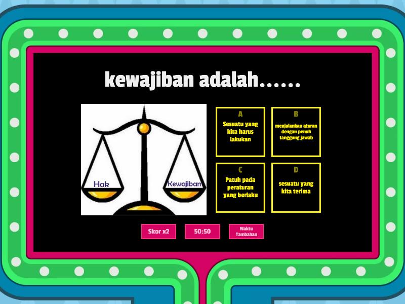 Kewajiban Dan Hak - Gameshow Quiz